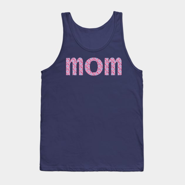 Mom Floral Art Typography Pink Blue Tank Top by ellenhenryart